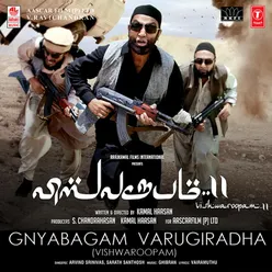 Gnyabagam Varugiradha (Vishwaroopam)