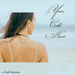 Your Cold Heart Club Version