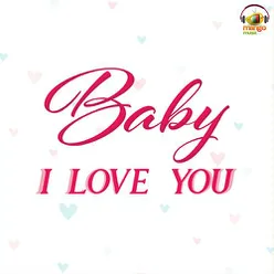 Baby I Love You (From "Baby I Love You")