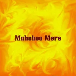 Maheboo Mere