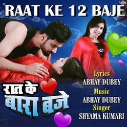 Raat Ke 12 Baje