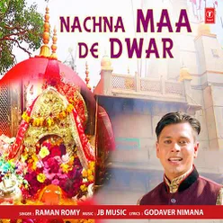 Nachna Maa De Dwar