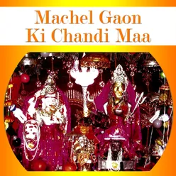 Machel Gaon Ki Chandi Maa