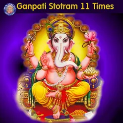 Ganesh Stotra 11 Times