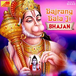 Bajrang Bala Ji Bhajan