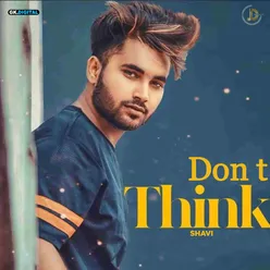 Dont Think