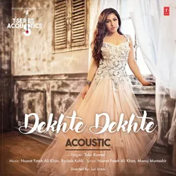 Dekhte Dekhte Acoustic