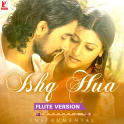 Ishq Hua - Flute Version (Instrumental)