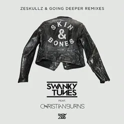 Skin & Bones Going Deeper Remix