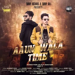 Aaun Wala Time