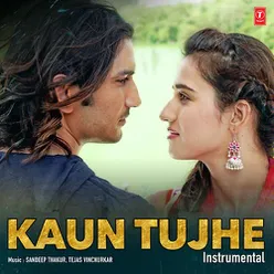 Kaun Tujhe - Instrumental