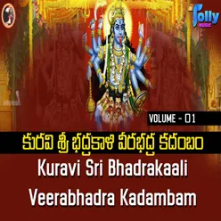 Kuravi Sri Bhadrakali Veerabhadra Kadambam Volume - I