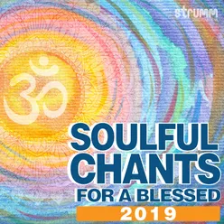 Soulful Chants for a Blessed 2019