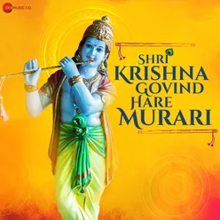 Shri Krishna Govind Hare Murari (Zee Music Devotional)