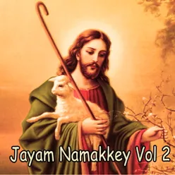 Jayam Namakkey Vol 2