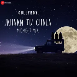 Jahaan Tu Chala Midnight Mix