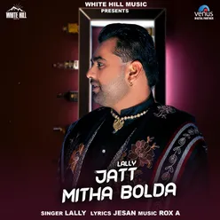 Jatt Mitha Bolda