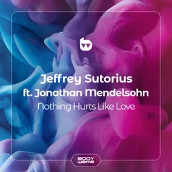 Nothing Hurts Like Love [Extended Mix]