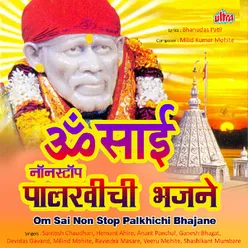 Om Sai Non Stop Palkhichi Bhajane