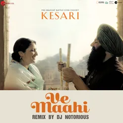 Ve Maahi Remix By DJ Notorious