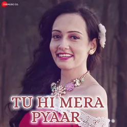 Tu Hi Mera Pyaar