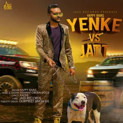 Yenke VS Jatt