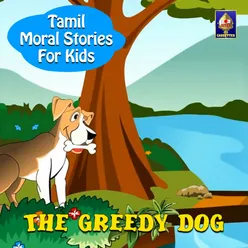 Tamil Moral Stories for Kids - The Greedy Dog