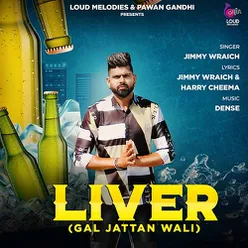 Liver (Gal Jattan Wali)