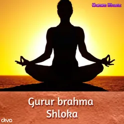 Gurur Brahma Shloka