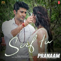 Sirf Tu (From "Pranaam")