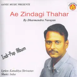 Ae Zindagi Thahar