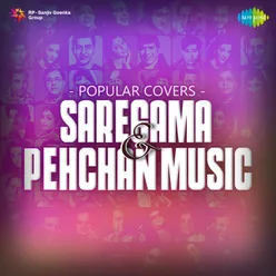 Popular Covers - Saregama & Pehchan Music