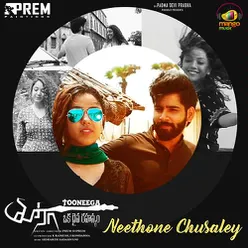 Neethone Chusaley From "Tooneega"