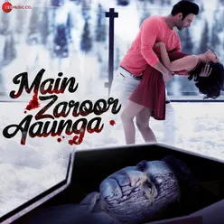 Main Zaroor Aaunga Title Track