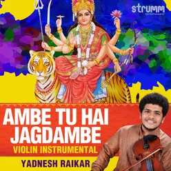 Ambe Tu Hai Jagdambe - Violin Instrumental