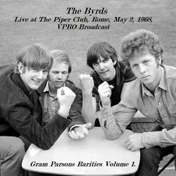 Live at The Piper Club, Rome, May 2, 1968, VPRO Broadcast- Gram Parsons Rarities Volume 1. (Remastered)