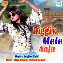 Diggi Ke Mele Aaja