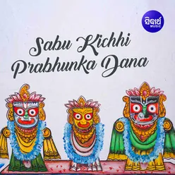 Sabu Kichhi Prabhunka Dana