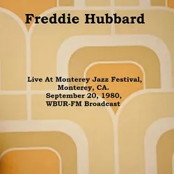 Live At Monterey Jazz Festival, Monterey, CA. September 20th 1980, WBUR-FM Broadcast (Remastered)