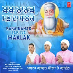 Baba Nanak Sab Da Maalak