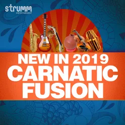 New in 2019 - Carnatic Fusion