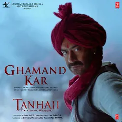 Ghamand Kar (From "Tanhaji - The Unsung Warrior")