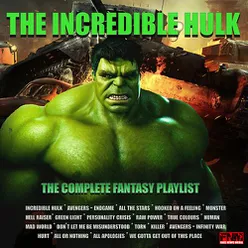 Incredible Hulk - The Complete Fantasy Playlist