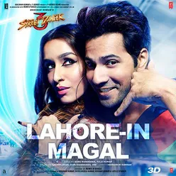 Lahore-In Magal (From "Street Dancer 3D")