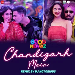 Chandigarh Mein Remix by DJ Notorious