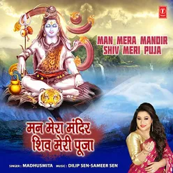 Man Mera Mandir Shiv Meri Puja