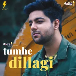 Tumhe Dillagi