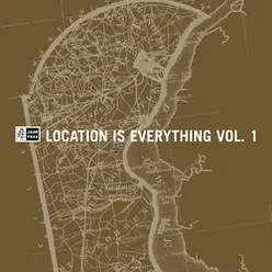 Location Is Everything, Vol. 1
