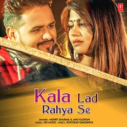 Kala Lad Rahya Se