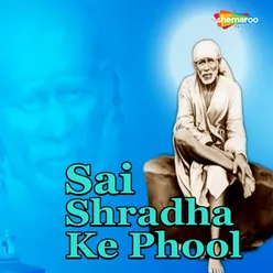 Sai Shradha Ke Phool